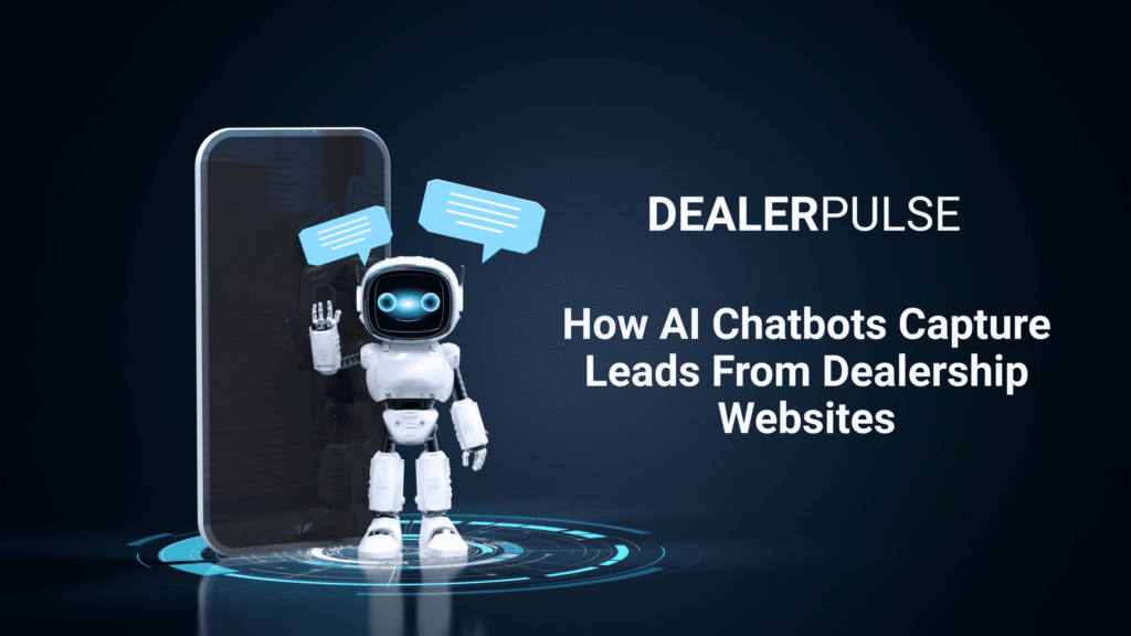 How AI Chatbots Capture Leads From Dealership Websites
